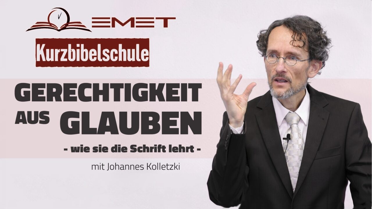 SEMINAR: Gerechtigkeit aus Glauben / Johannes Kolletzki