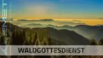 Waldgottesdienst / Sohlberg / Johannes Kolletzki