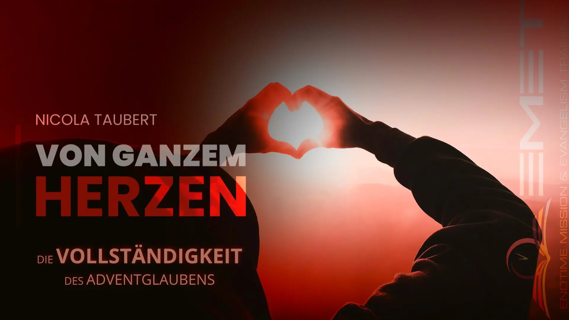 PREDIGT: Von ganzem Herzen! / Nicola Taubert