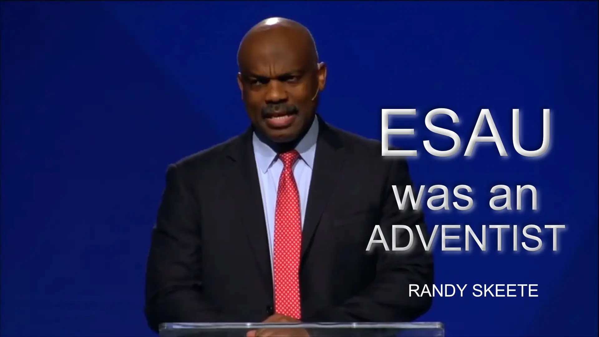 PREDIGT: “Esau war ein Adventist” / Randy Skeete