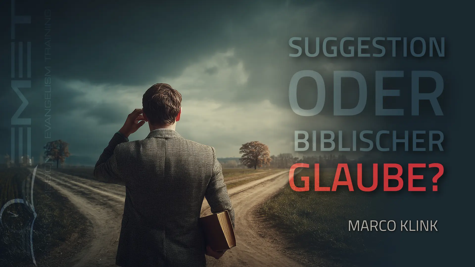 PREDIGT: Suggestion oder biblischer Glaube? / Marco Klink